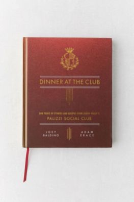 Urban Outfitters Dinner at the Club: 100 Years of Stories and Recipes from South Philly’s Palizzi Social Club